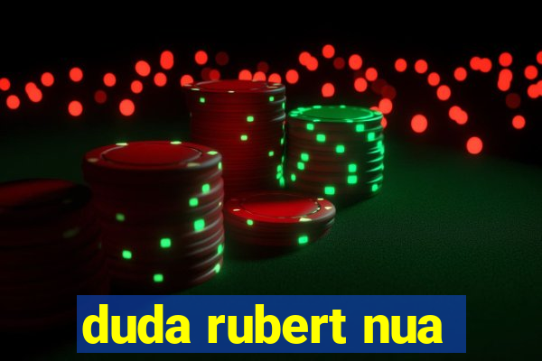 duda rubert nua